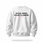 Social Media Killed Clubbing | Felpa girocollo